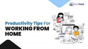 Productivity Tips For Working From Home Teams