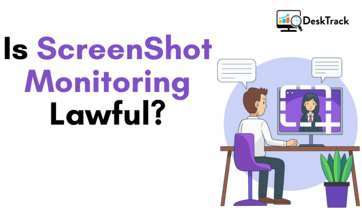Is Screenshot Monitoring Lawful?