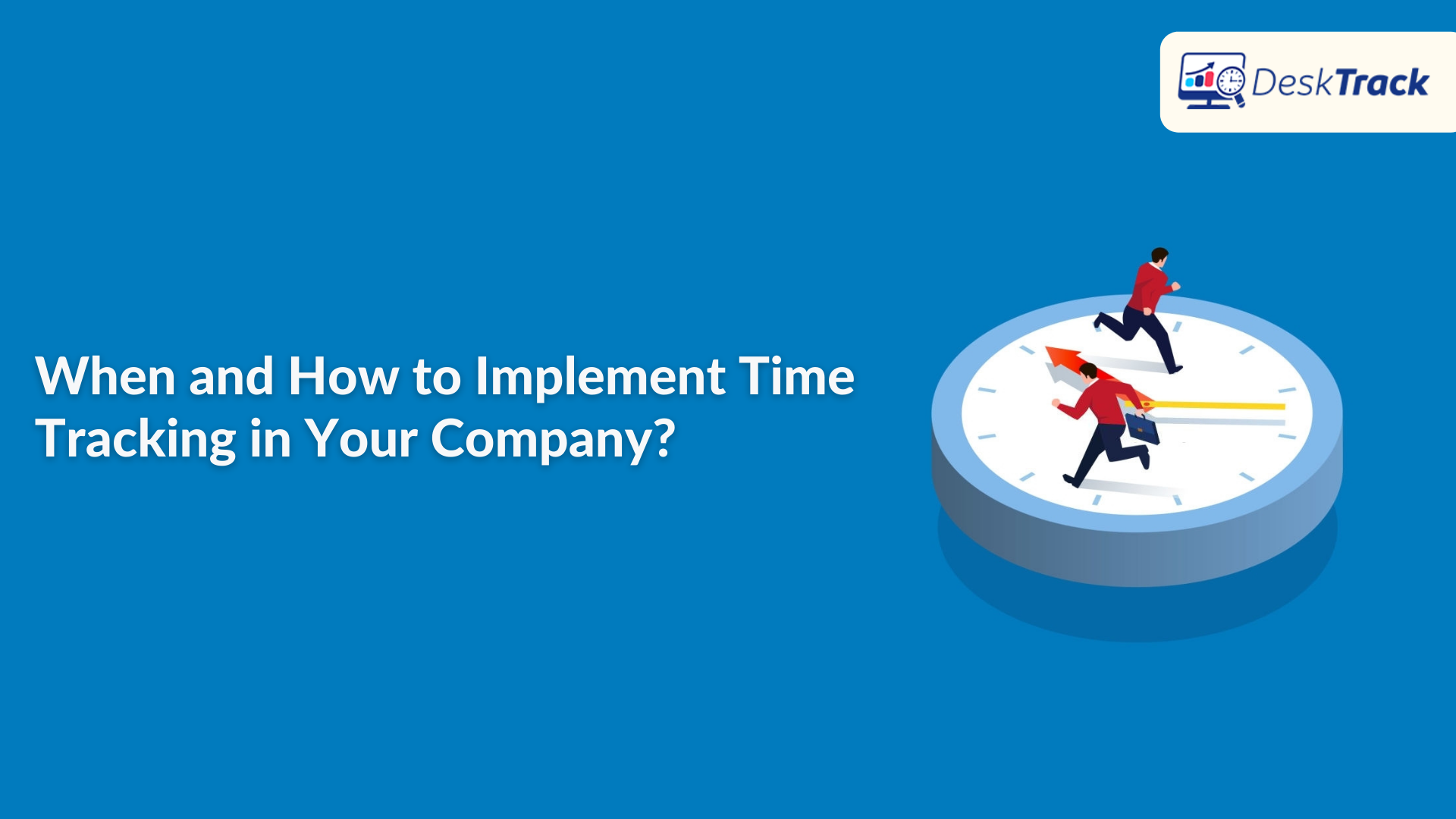 How and When to Implement Time Tracking in Your Company?