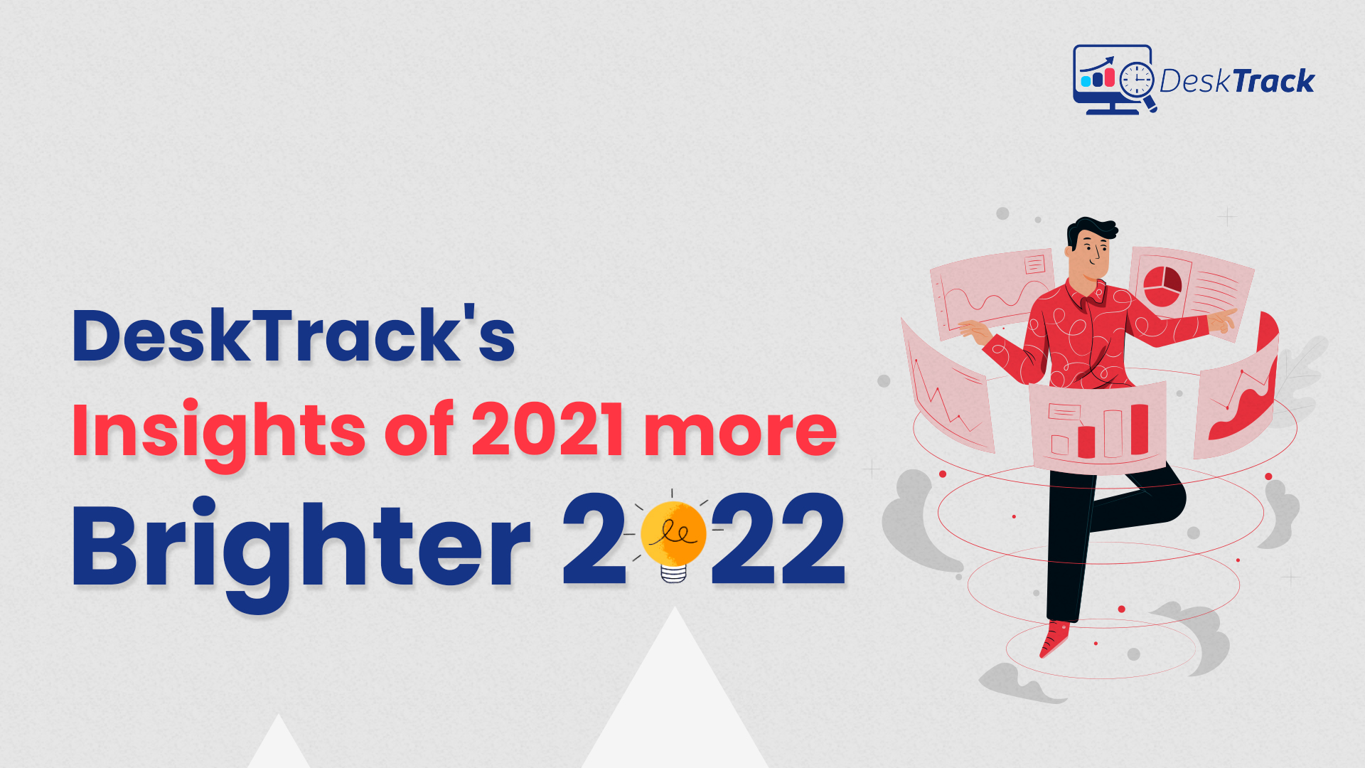 DeskTrack: Outlook for 2021 and 2022, as Brighter than ever