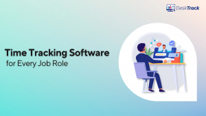How Time Tracking Software is Effective for Every Job Role