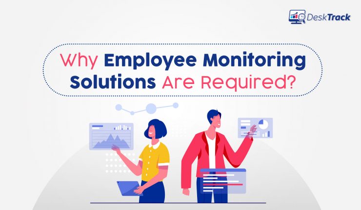 why employee monitoring solutions required