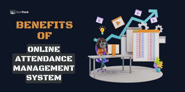 Benefits of Online Attendance Management System
