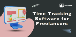 A Complete Guide to Time Tracking Software for Freelancers