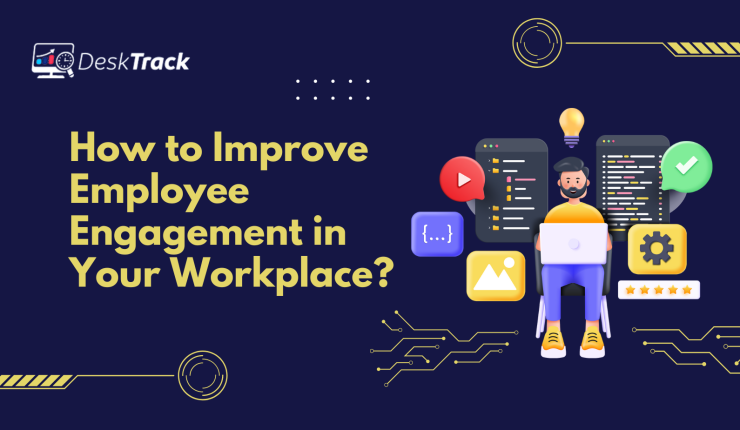 How to Improve Employee Engagement in Your Workplace