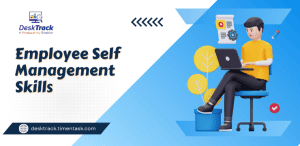 15 Ways to Develop Employee Self-Management Skills