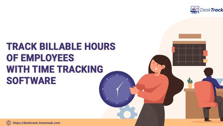 How to Track Billable Hours of Employees with Time Tracking Software