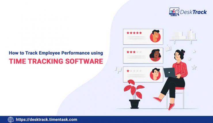 Track Employee Performance Using Time Tracking Software