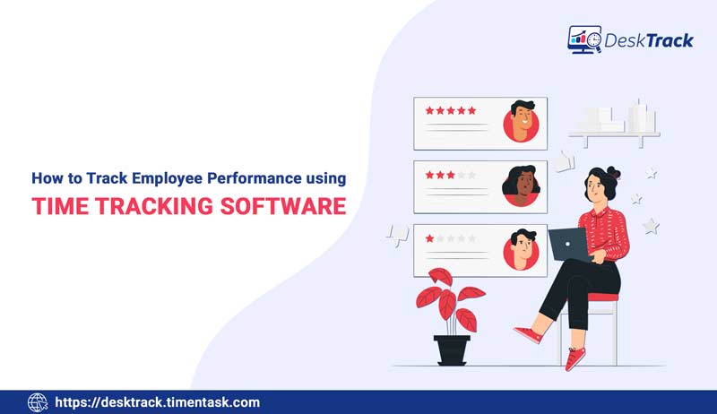 Common Ways to Track Employee Performance using Time Tracker