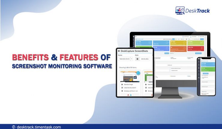 Benefits & Features of Screenshot monitoring software