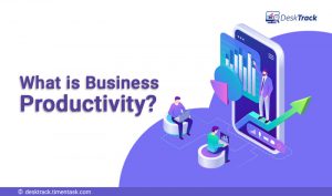 What is Business Productivity? How to Measure & Increase it?