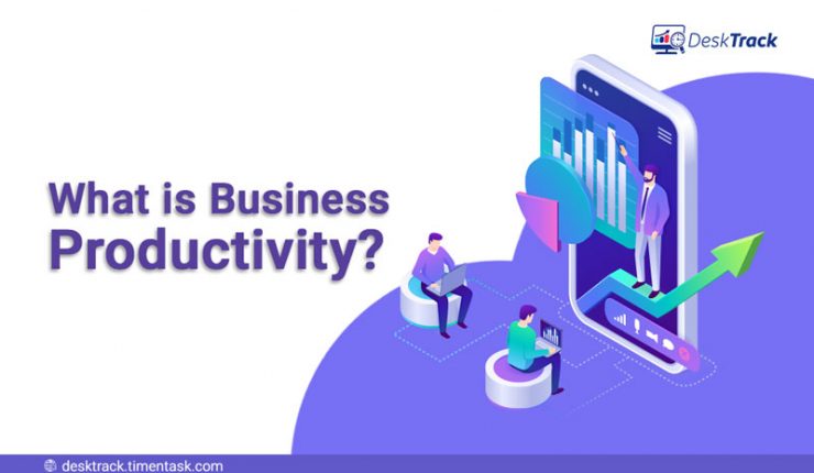 Ways to Measure and Increase Business Productivity in Offices