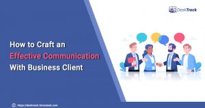 Crafting Effective Communication with Clients for Business