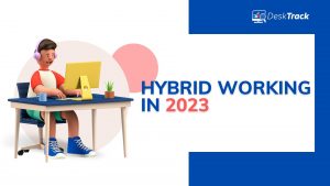 Benefits of the Hybrid Working Model for Workforce
