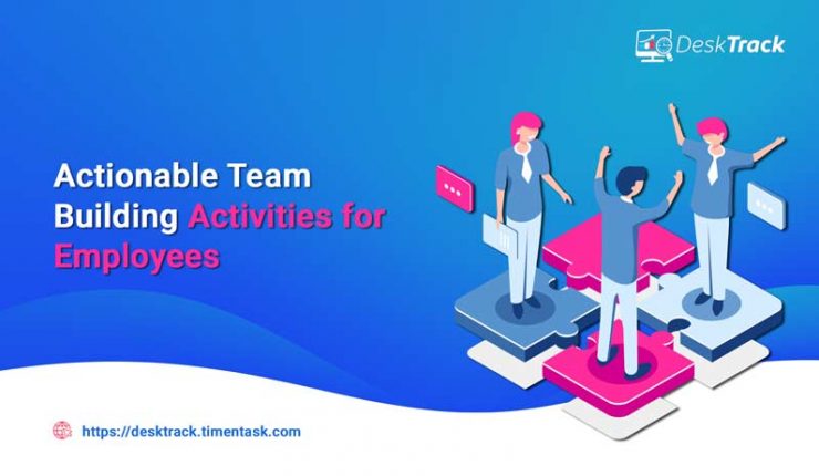 Actionable Team Building Activities for Employees