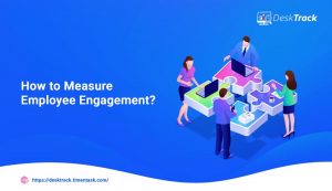 How to Measure Employee Engagement in the Workplace?