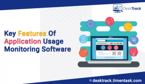 Features Of Application Usage Monitoring Software in Offices