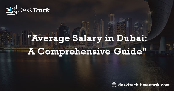 Average Salary In Dubai 2024 The Complete Guide