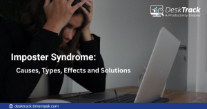 Imposter Syndrome: Causes, Types, Effects and Solutions