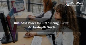 Business Process Outsourcing (BPO): An In-depth Guide