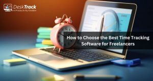 How to Choose the Best Time Tracking Software for Freelancers