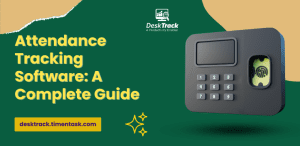 Attendance Tracking Software A Complete Guide