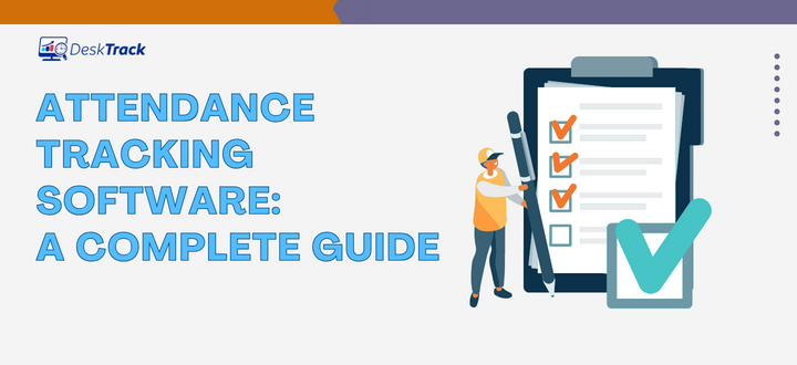 Attendance Tracking Software A Complete Guide