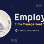 Employee Time Management Software: Workplace Efficiency Redefined