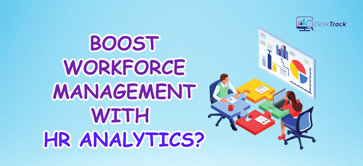How to Boost Workforce Management With HR Analytics