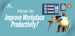 How to Improve Workplace Productivity?