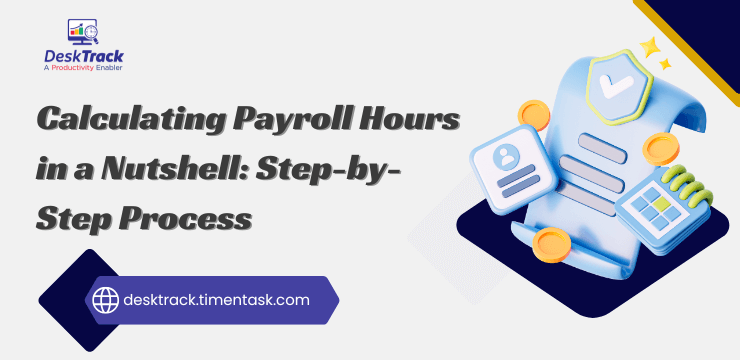 Calculating Payroll Hours in a Nutshell Step-by-Step Process