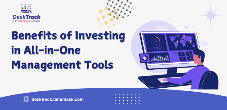 Benefits of Investing in All-in-One Management Tools