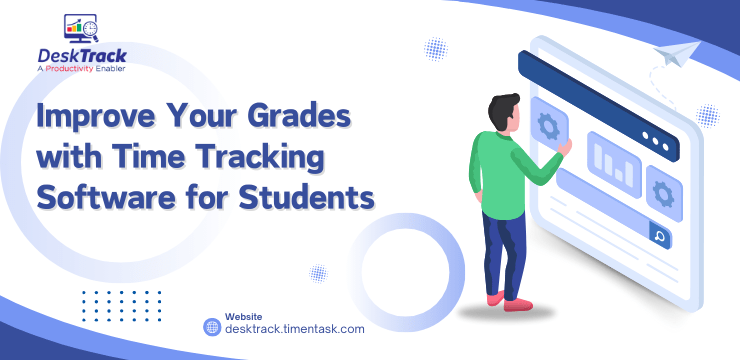 Improve Your Grades with Time Tracking Software for Students