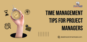 Time Management Tips for Project Managers in 2025