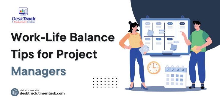 Work-Life Balance Tips for Project Managers