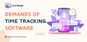 Top 10 Demands of Time Tracking Software in 2025