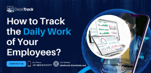 How to Track the Daily Work of Your Employees?