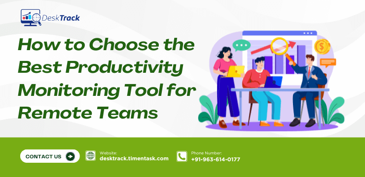 How to Choose the Best Productivity Monitoring Tool for Remote Teams