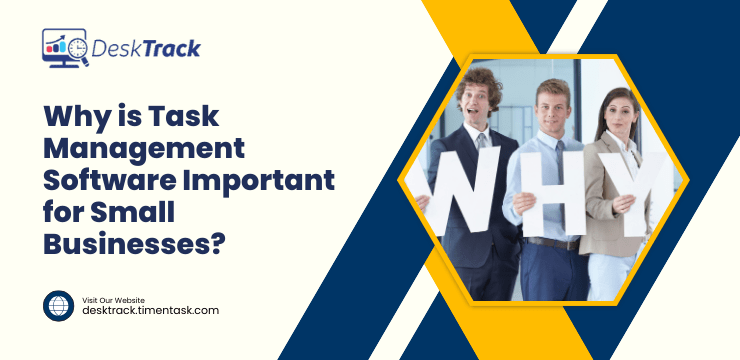 Why is Task Management Software Important for Small Businesses