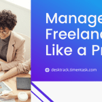 How to Manage Freelancers Like a Pro: Tools, Tips & Tactics in 2025