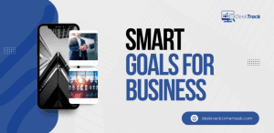 All You Need to Know About SMART Goals for Your Business