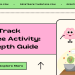 How to Track Employee Activity: An In-Depth Guide