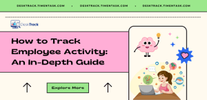 How to Track Employee Activity: An In-Depth Guide