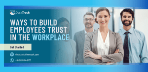 Top 20 Ways To Build Employee Trust In The Workplace