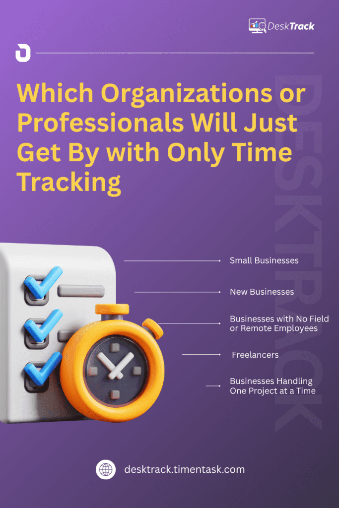 Which Organizations or Professionals Will Just Get By with Only Time Tracking