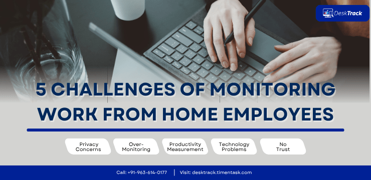 Challenges of Monitoring Work from Home Employees