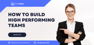 How to Build High Performing Teams: Secrets No One Will Tell You