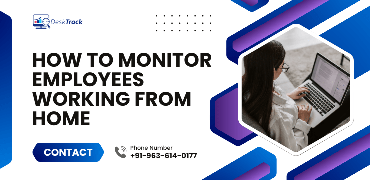 How to Monitor Employees Working from Home