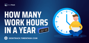 How Many Work Hours in a Year: A Complete Guide