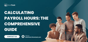 Calculating Payroll Hours: The Comprehensive Guide